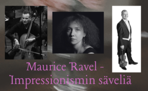 Peter Gospodinov, Irina Zahharenkova ja Evgeny Pravilov sekä teksti Maurice Ravel, impressionismin säveliä.