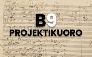 Nuotteja ja teksti B9-projektikuoro.